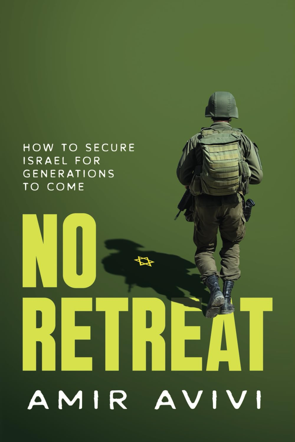 No Retreat: How to Secure Israel for Generations to Come image number 1