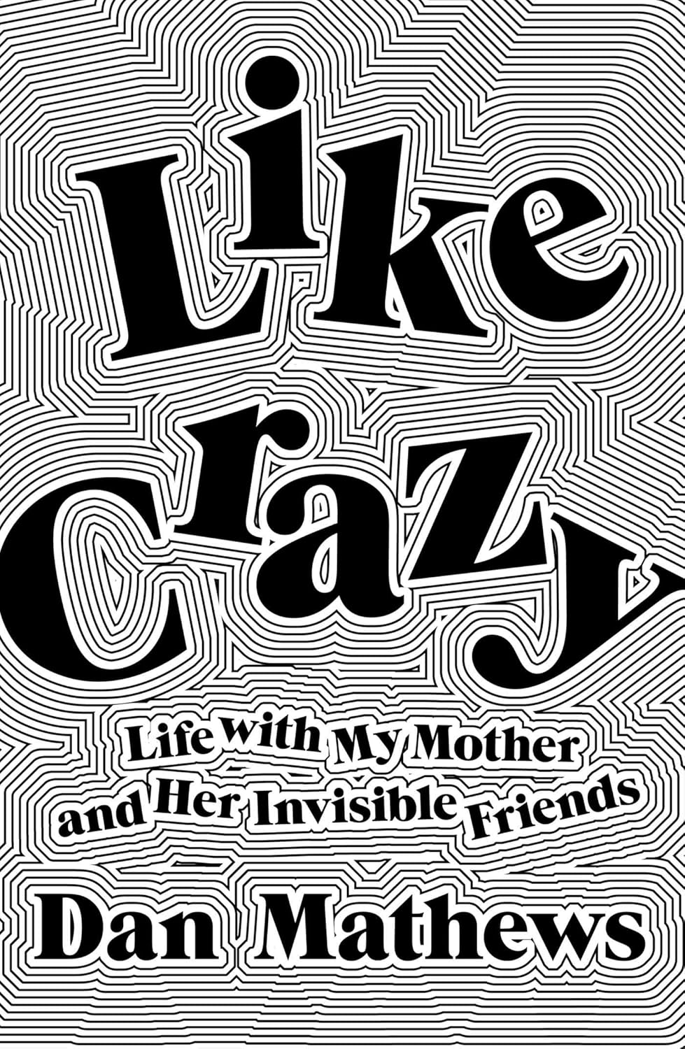 Like Crazy: Life with My Mother and Her Invisible Friends image number 1