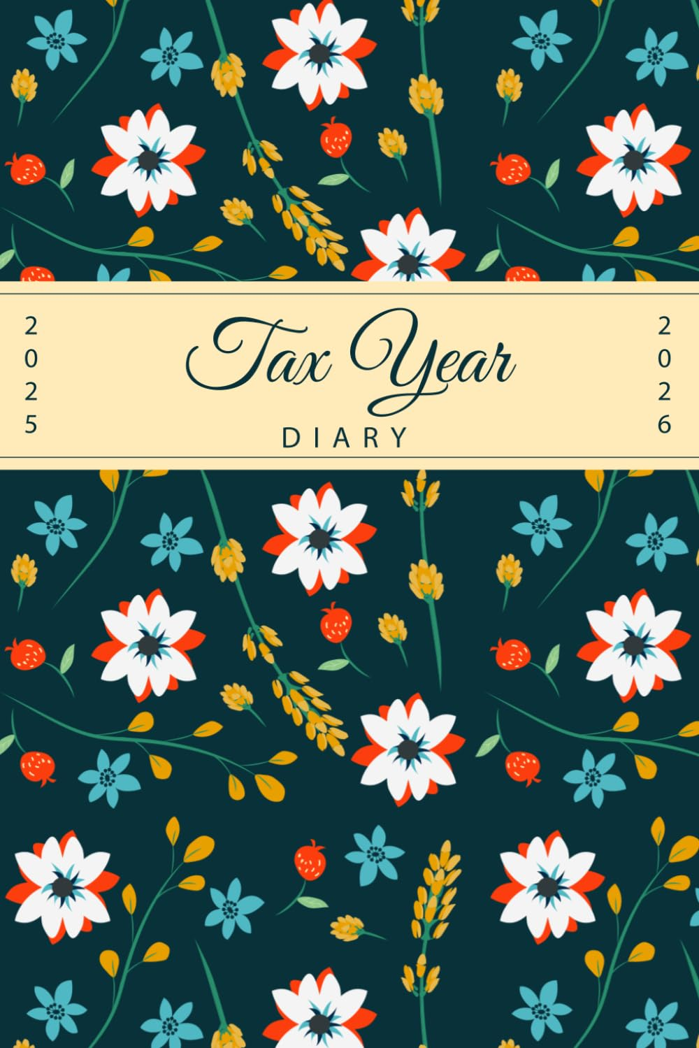 Tax Year Diary 2025-2026: Effortless Financial Tracking and Strategic Planning for the Year Ahead
