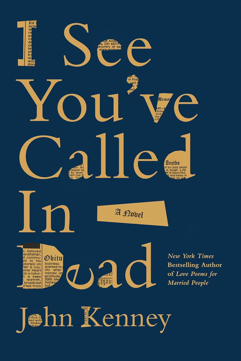 I See You'Ve Called in Dead: a Novel
