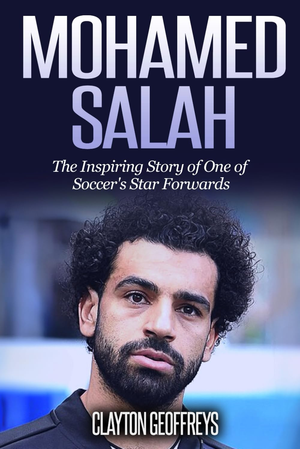 Mohamed Salah: the Inspiring Story of One of Soccer'S Star Forwards image number 1