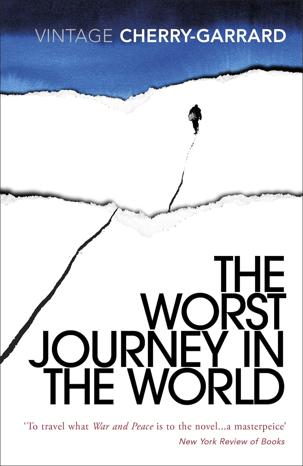The Worst Journey in the World: Ranked Number 1 in National Geographic'S 100 Best Adventure Books of All Time
