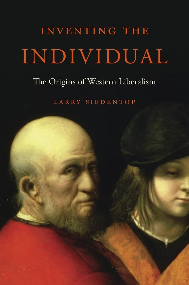 Inventing the Individual: the Origins of Western Liberalism image number 1