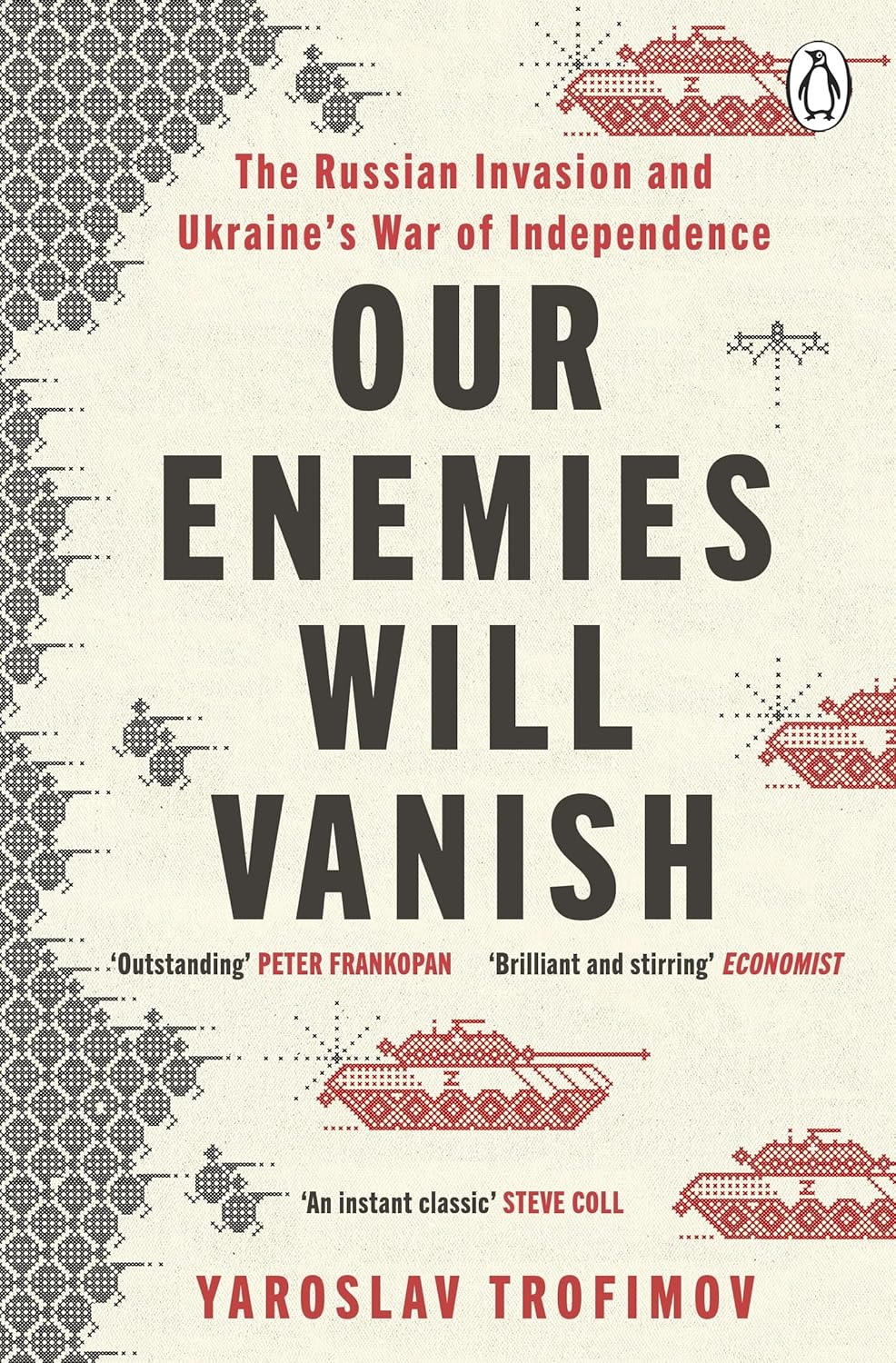 Our Enemies Will Vanish: from Pulitzer Prize Finalist and Ukrainian Journalist image number 1
