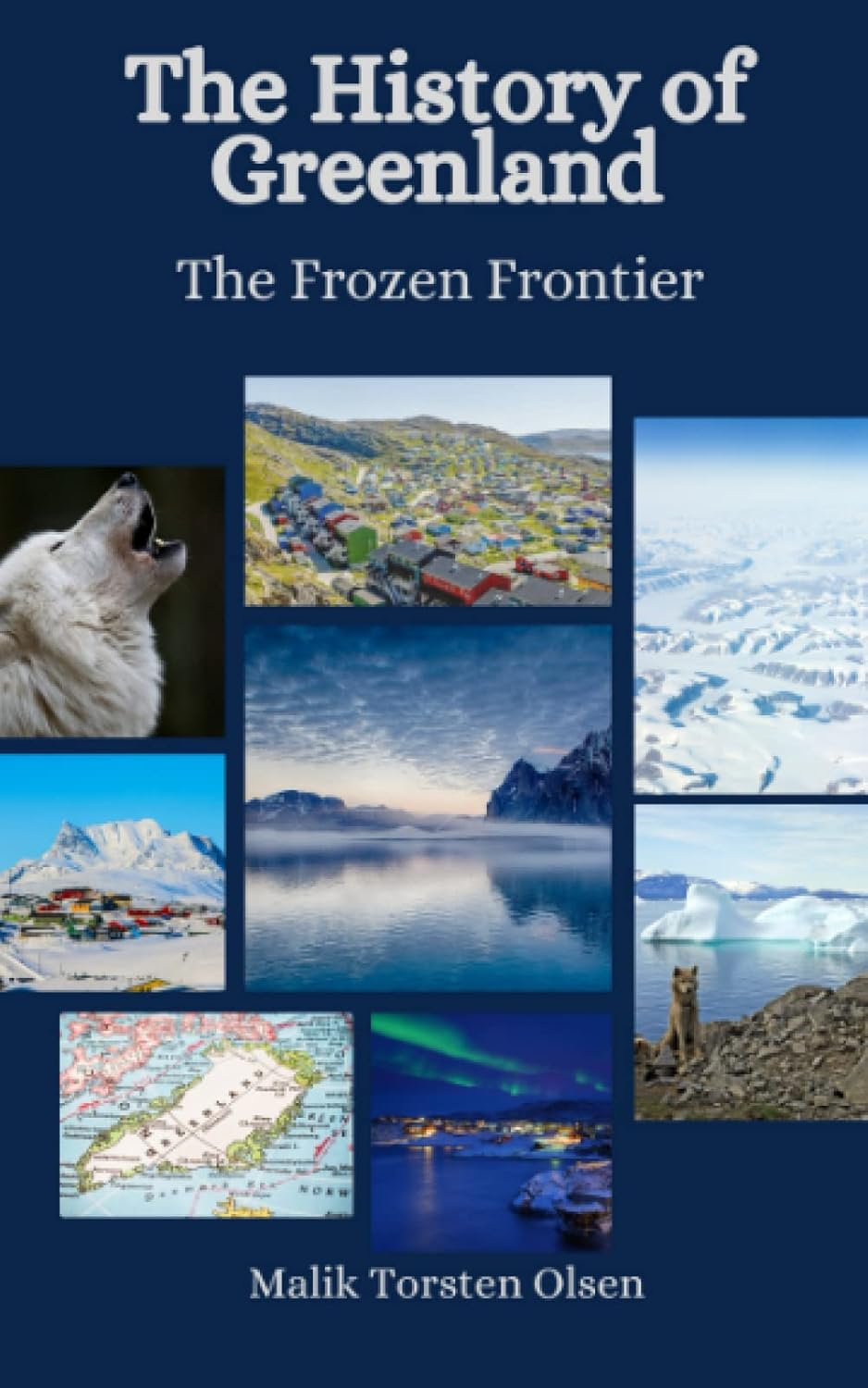 The History of Greenland: the Frozen Frontier