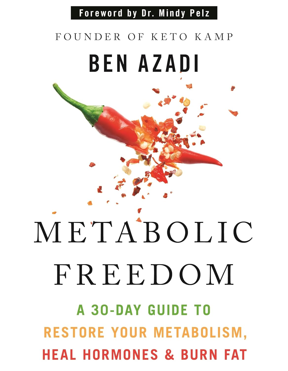 Metabolic Freedom: a 30-Day Guide to Restore Your Metabolism, Heal Hormones & Burn Fat