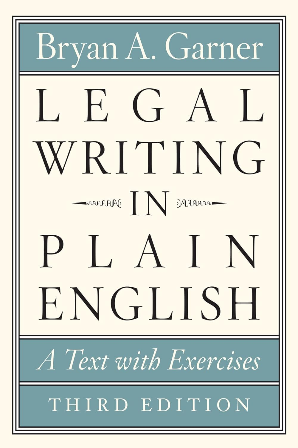 Legal Writing in Plain English, Third Edition: a Text with Exercises