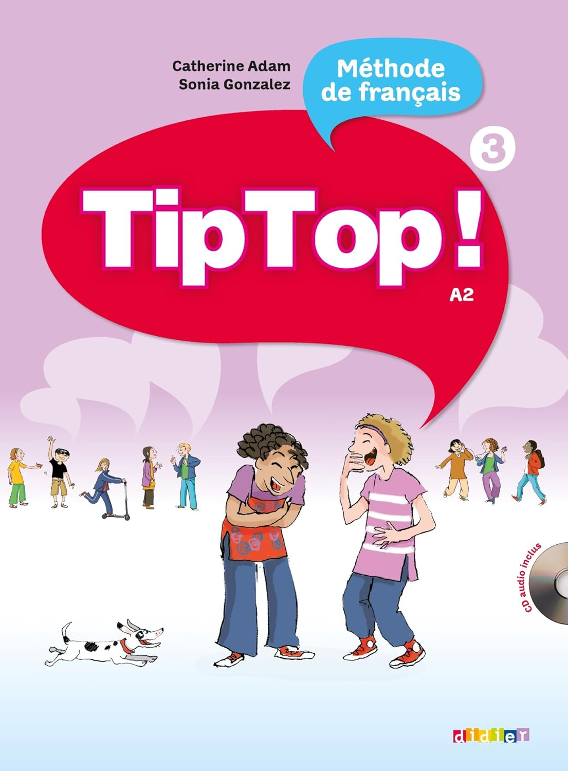 Tip Top!: Livre De L'Eleve 3 (French Edition): Livre De L'Eleve + CD 3