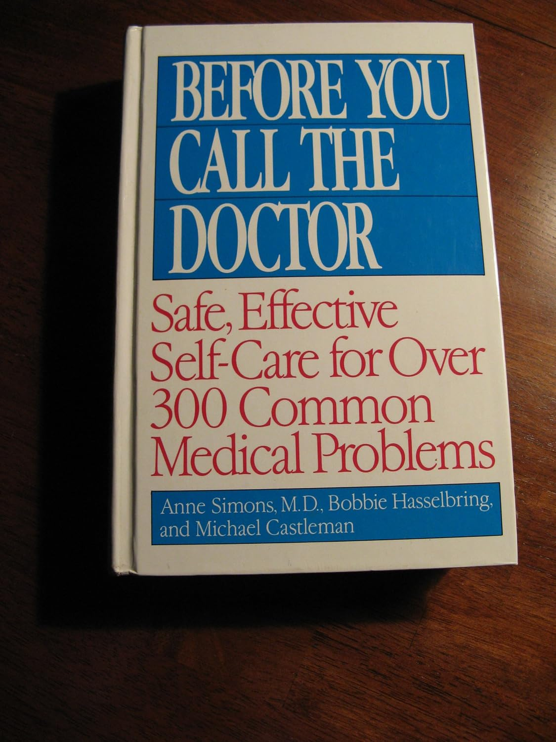 Before You Call the Doctor: Safe, Effective Self-Care for over 300 Common Medical Problems image number 1