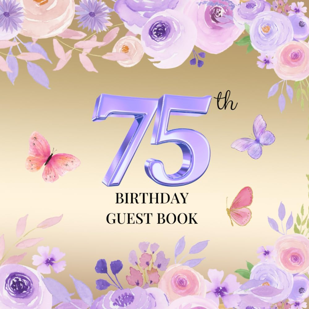 75Th Birthday Guest Book: a Keepsake for Family & Friends to Share Memories, Stories & Blessings image number 1