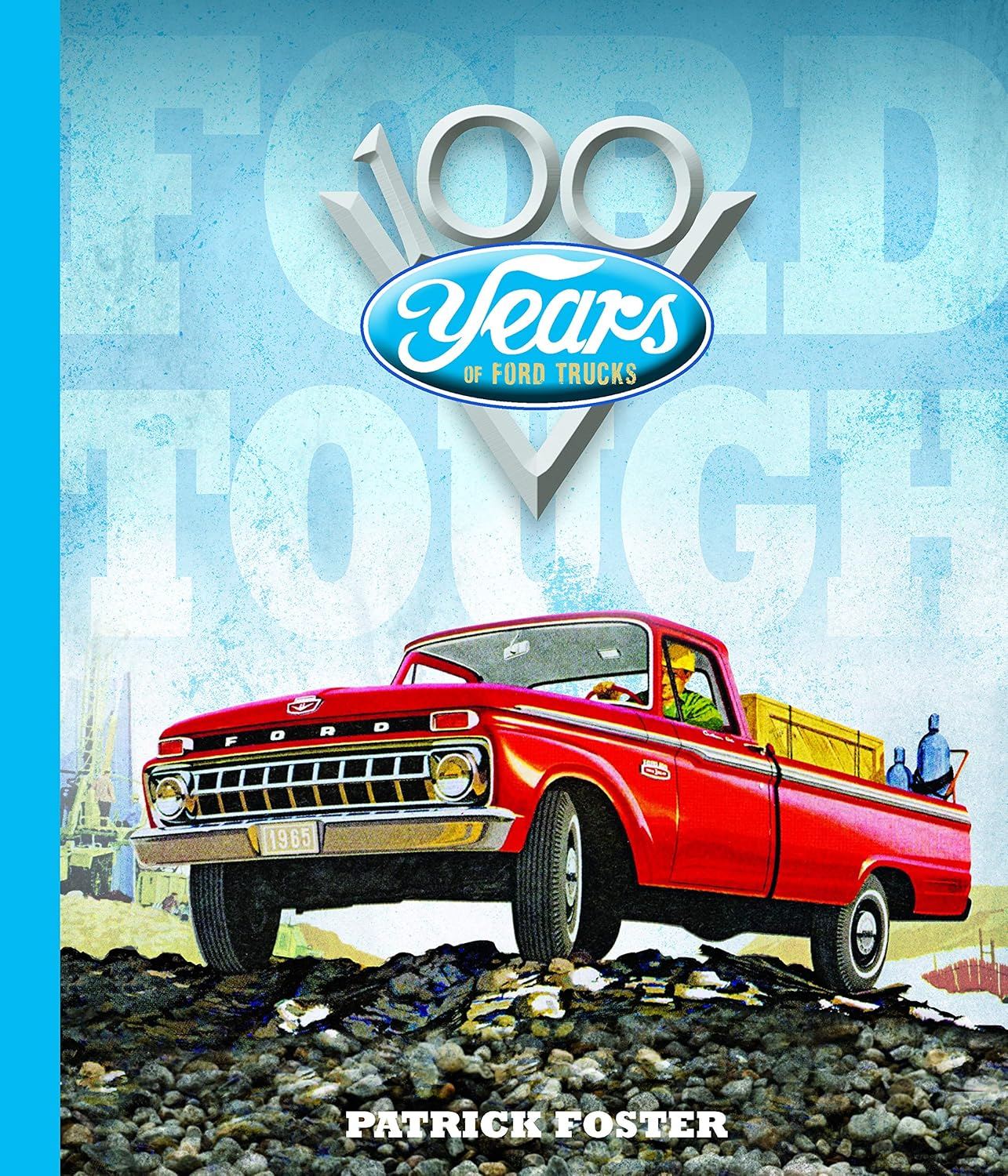 Ford Tough: 100 Years of Ford Trucks image number 1