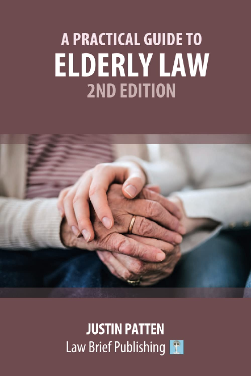 A Practical Guide to Elderly Law &ndash; 2Nd Edition image number 1