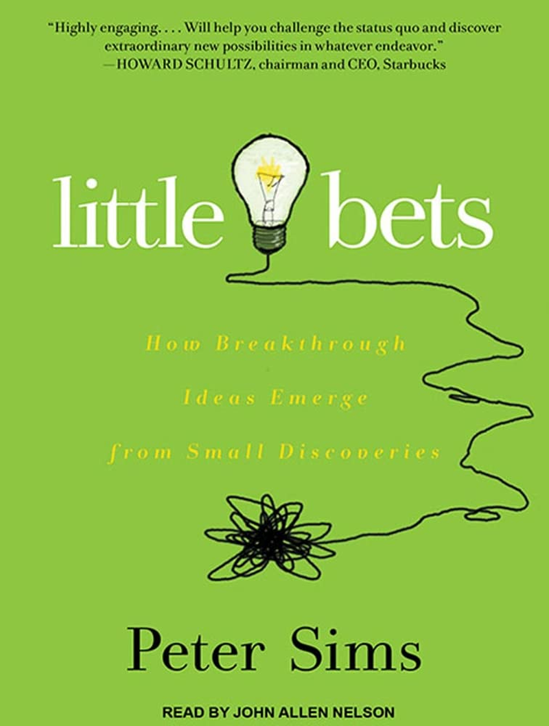Little Bets: How Breakthrough Ideas Emerge from Small Discoveries image number 2