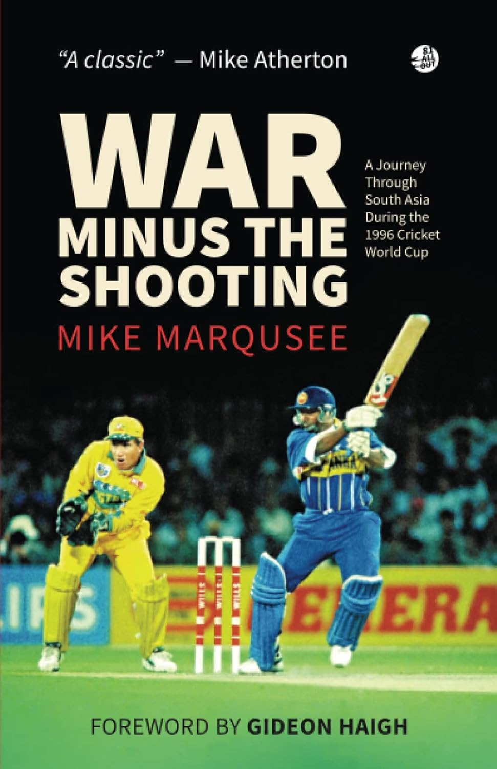 War minus the Shooting: a Journey through South Asia during the 1996 Cricket World Cup image number 3