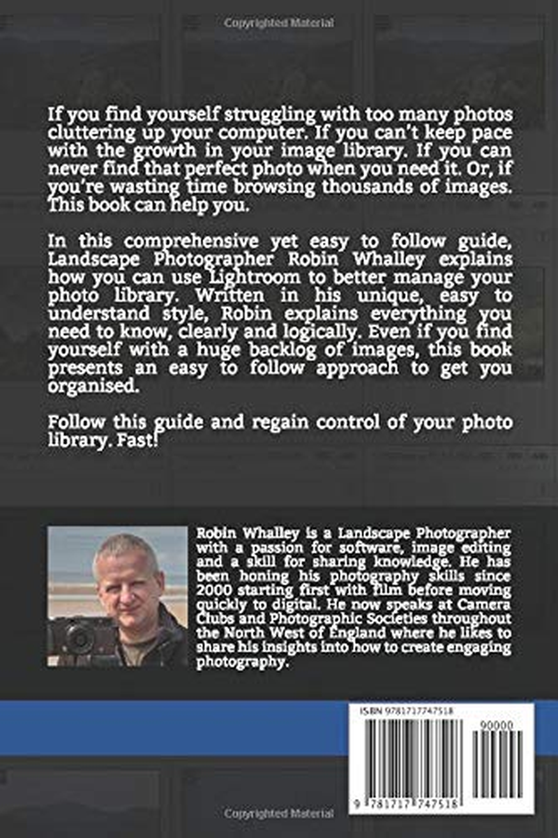 Adobe Lightroom Classic CC: Mastering the Library Module: a Photographer&rsquo;S Guide to Managing Your Image Library with Adobe Lightroom