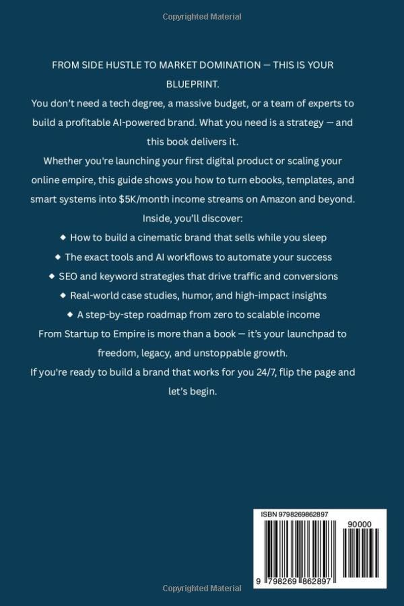 From Startup to Empire:: How to Build a Profitable AI Brand & Earn $5K/Month on Amazon