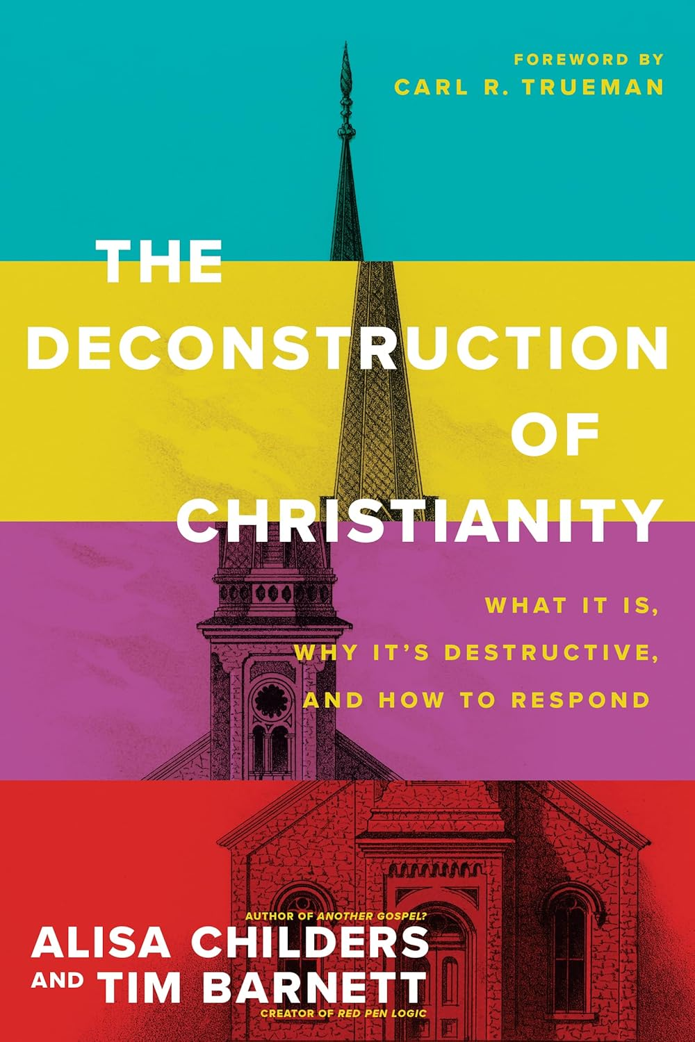 Deconstruction of Christianity, The: What It Is, Why It'S Destructive, and How to Respond image number 1