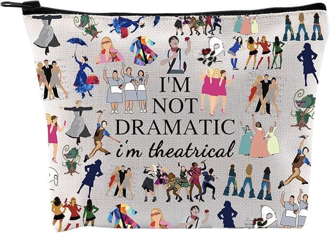 GJTIM Broadway Musical Gift Theatre Bag I'M Not Dramatic I'M Theatrical Musical Theatre Gift West End Broadway Zipper Pouch