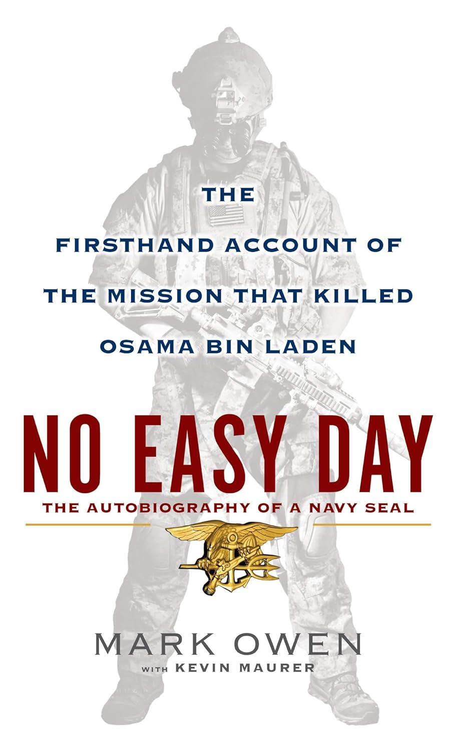 No Easy Day: the Only First-Hand Account of the Navy Seal Mission That Killed Osama Bin Laden image number 1