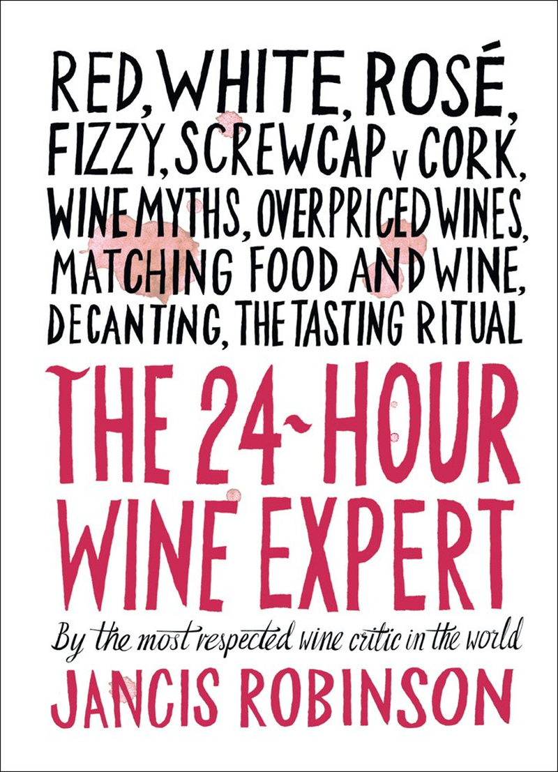 The 24-Hour Wine Expert: a Guide to the Many Kinds and Flavors of Wine image number 1