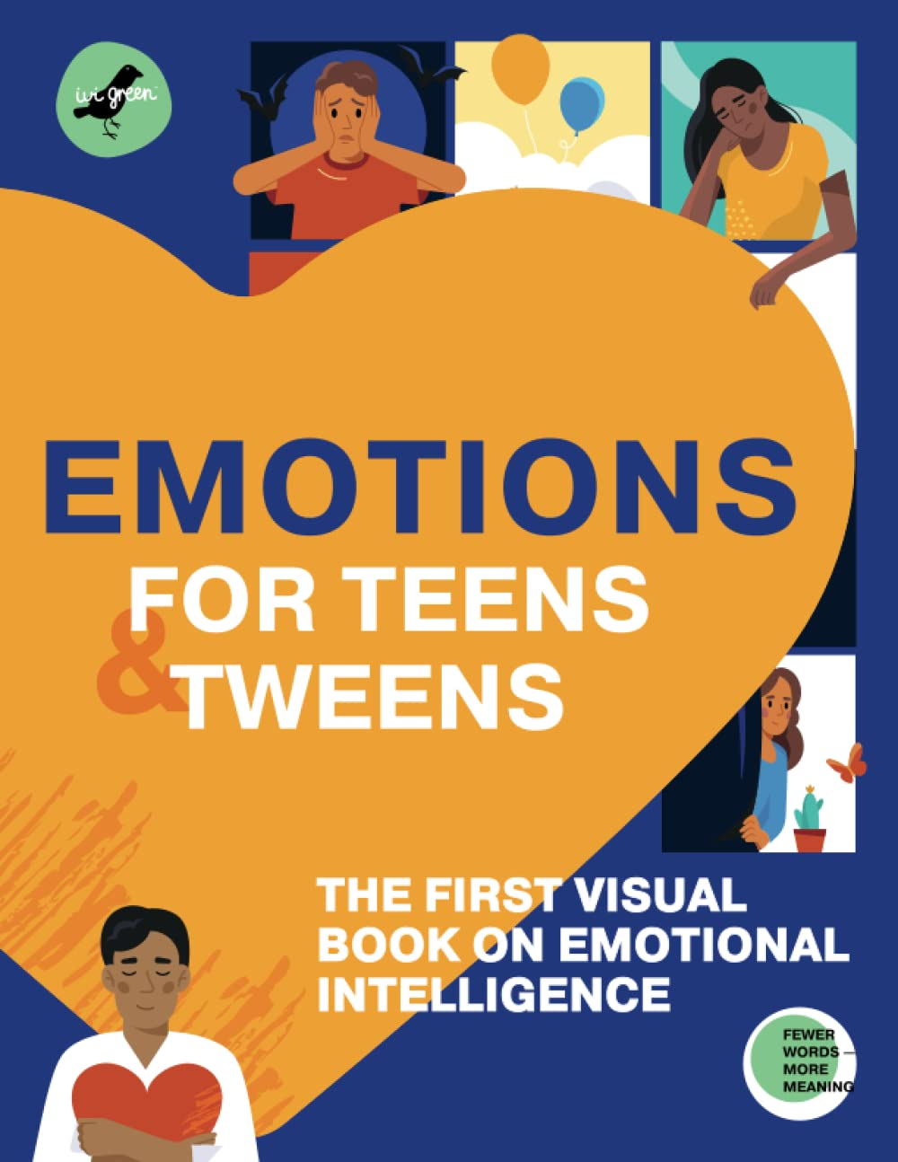 EMOTIONS for TEENS and TWEENS: the 1St Visual Book on Emotional Intelligence for Tweens and Teens Told through Infographics. a Graphic Guide to ... Feelings, and Building Relationships image number 2