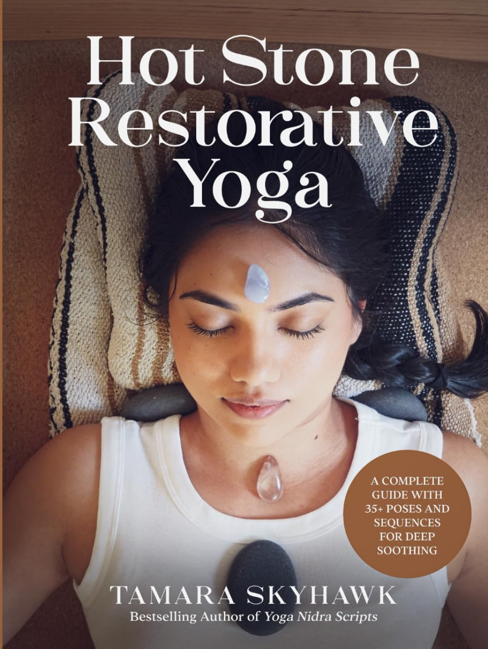 Hot Stone Restorative Yoga: a Complete Guide with 35+ Poses and Sequences for Deep Relaxation image number 1