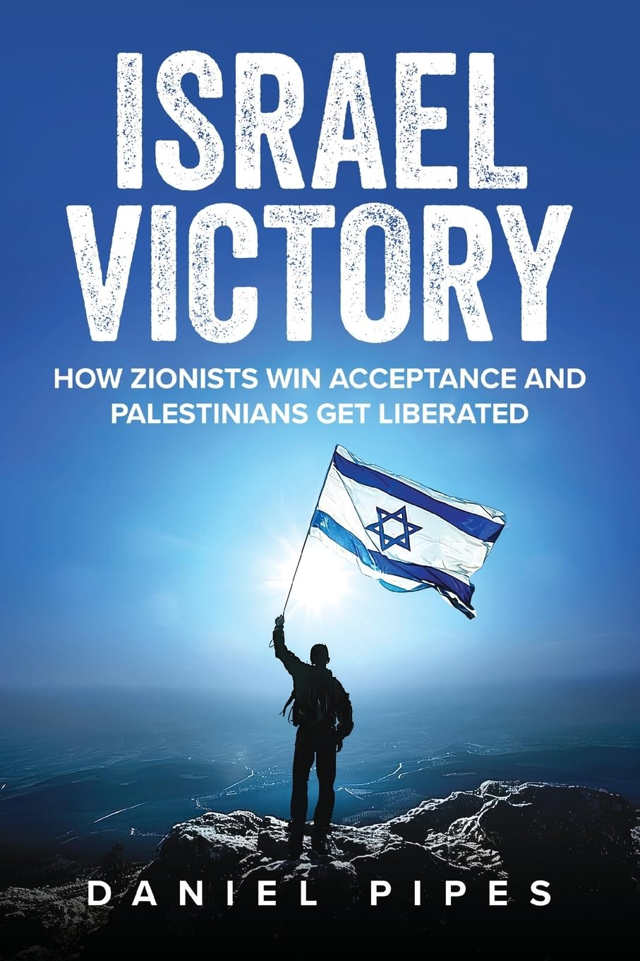 Israel Victory: How Zionists Win Acceptance and Palestinians Get Liberated image number 1