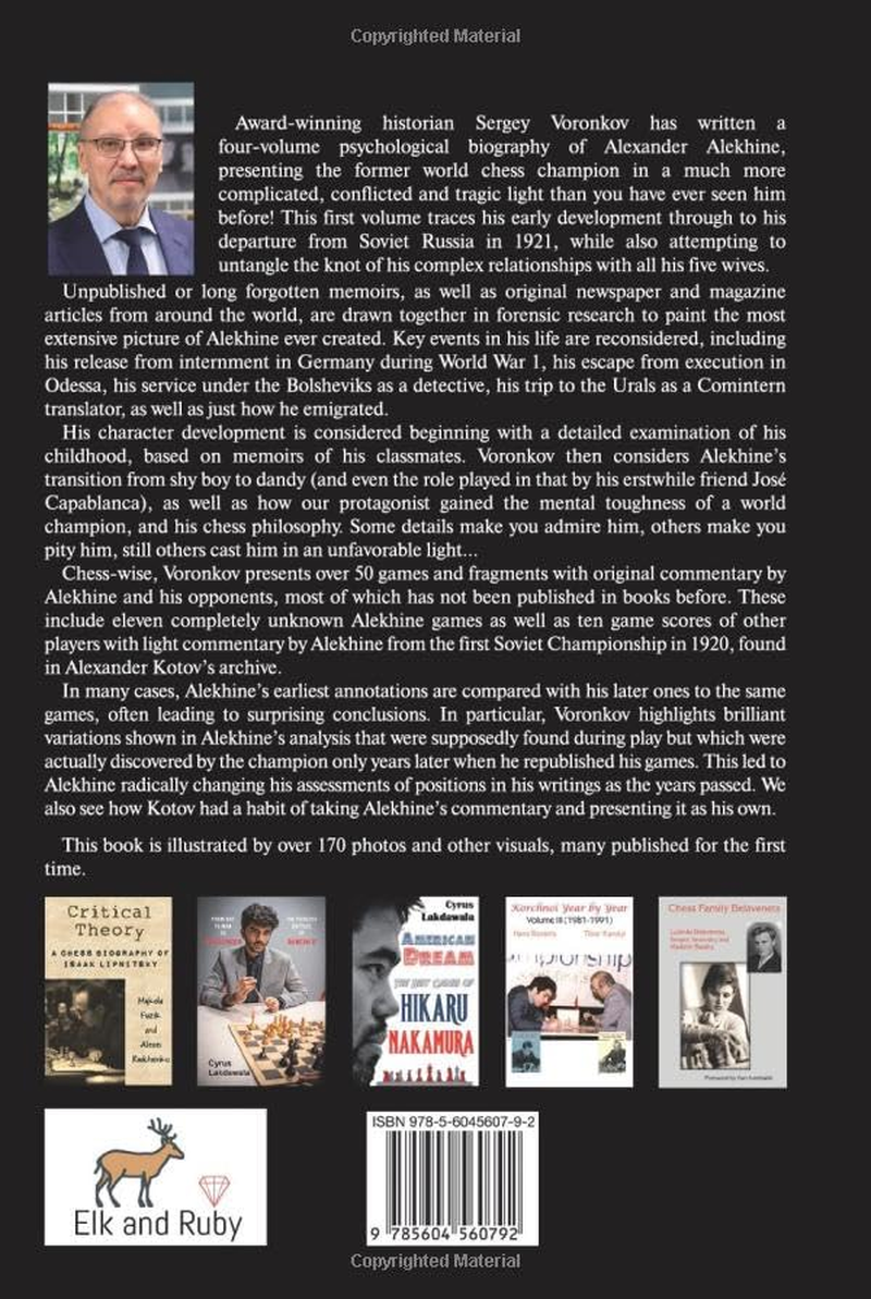 Alexander Alekhine - the Russian Sphinx: Volume I (1892-1921)