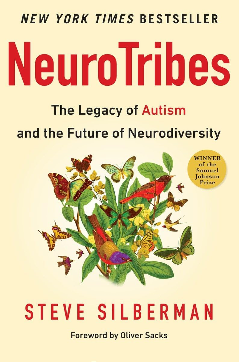Neurotribes: the Untold History of Austim and the Potential of Neurodiversity