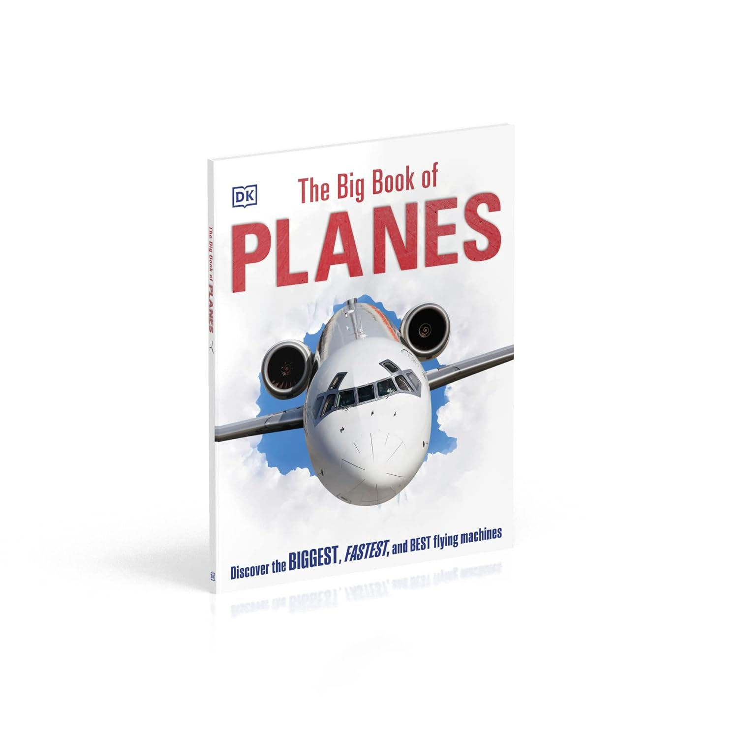 The Big Book of Planes: Discover the Biggest, Fastest and Best Flying Machines image number 1