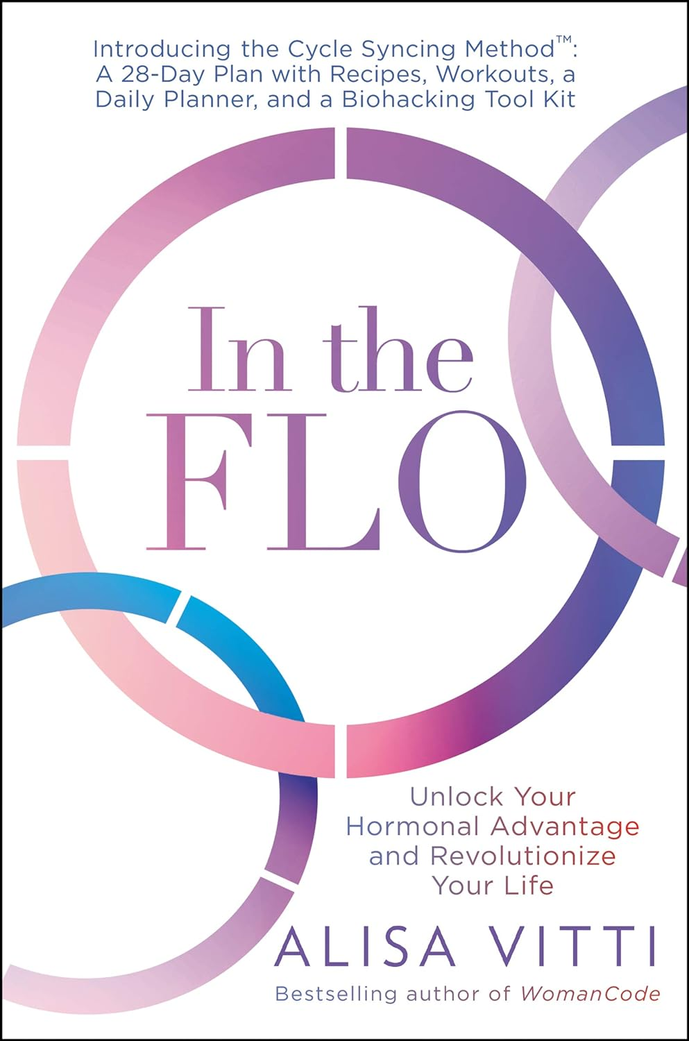In the Flo: Unlock Your Hormonal Advantage and Revolutionize Your Life image number 1