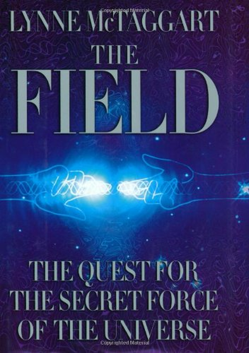 The Field: the Quest for the Secret Force of the Universe image number 1