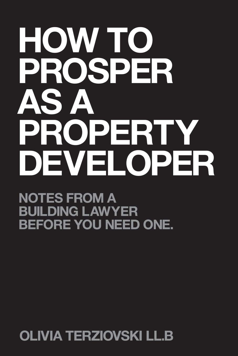 How to Prosper as a Property Developer: Notes from a Building Lawyer before You Need One image number 1
