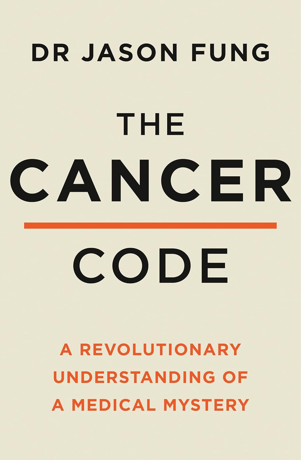 The Cancer Code: a Revolutionary New Understanding of a Medical Mystery