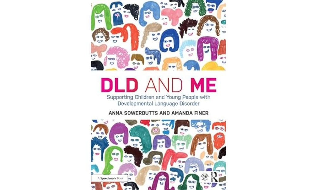 DLD and Me: Supporting Children and Young People with Developmental Language Disorder
