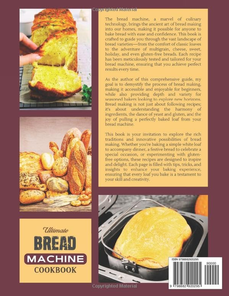 Ultimate Bread Machine Cookbook (2024 Edition): +149 Easy and Delicious Homemade Bread Recipes for Every Occasion. a Step-By-Step Guide for Classic, ... Bread. Perfect Bread Book for Beginners! image number 1