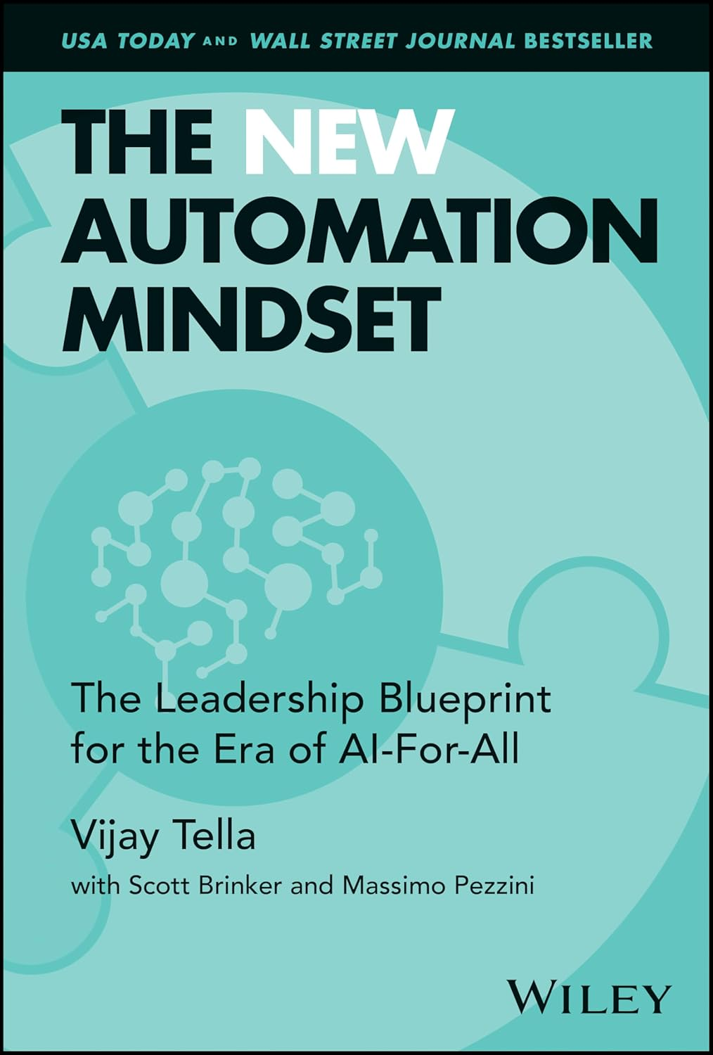 The New Automation Mindset: the Leadership Blueprint for the Era of Ai-For-All