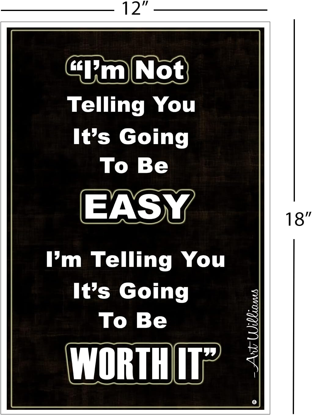 Teacher Educational Classroom Decor Poster - 12 by 18 Inches - I'M Not Telling You It'S Going to Be Easy I'M Telling You It'S Going to Be Worth It - KCDP0079 image number 2