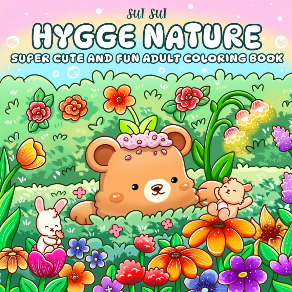 Hygge Nature - Super Cute and Fun Adult Coloring Book: Featuring Adorable Animal Characters Engaging in Relaxation, Mindfulness, and Stress Relief in a Serene Garden of Blooming Flowers image number 1