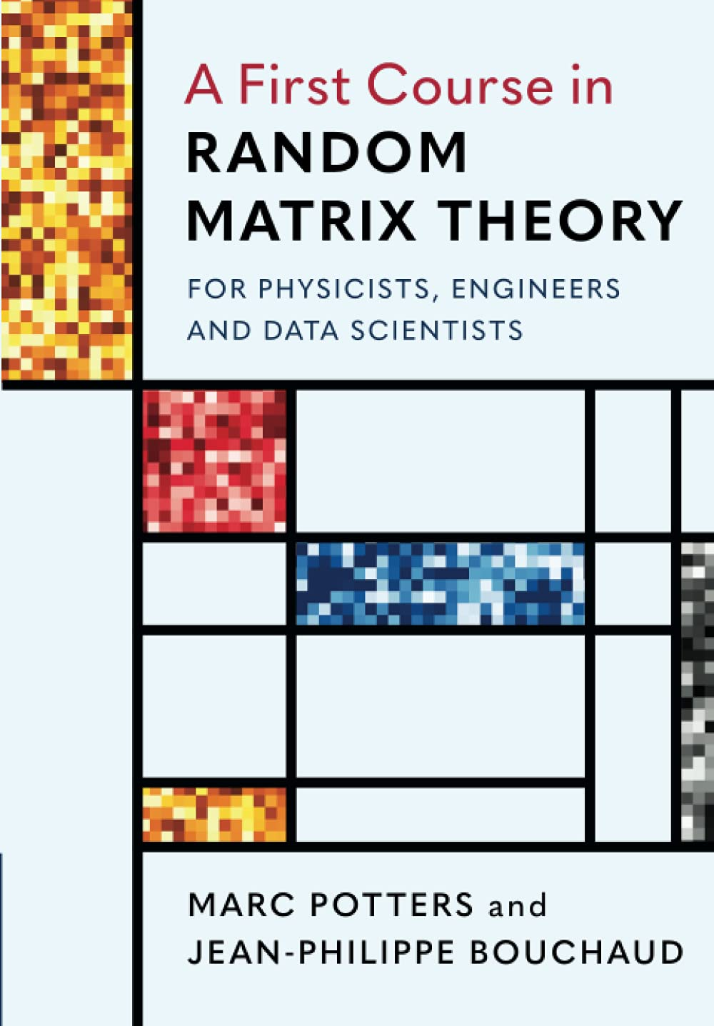 Cambridge a First Course in Random Matrix Theory : for Physicists, Engineers and Data Scientists Book - Hardback - 03 December 2020 image number 1