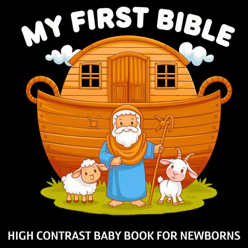 My First Bible, High Contrast Baby Book for Newborns 0-12 Months: Simple Black and White Bible Themes Pictures to Develop Infant Eyesight | Visual Sensory Stimulation Gift for New Baby
