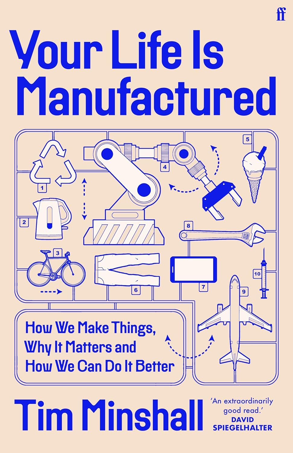 Your Life Is Manufactured: How We Make Things, Why It Matters and How We Can Do It Better image number 1