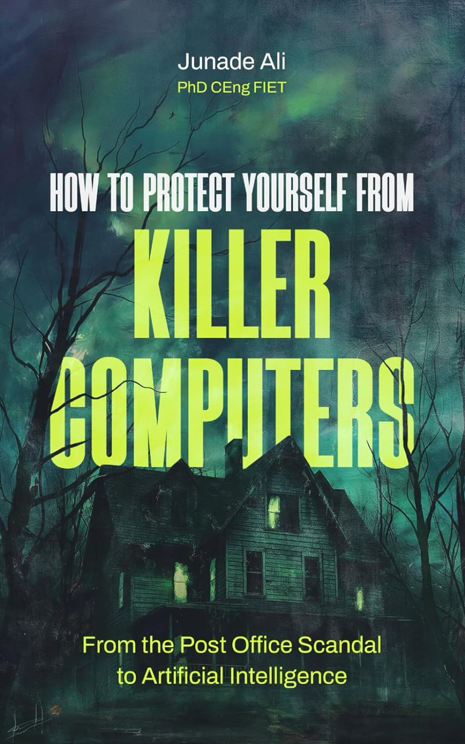 How to Protect Yourself from Killer Computers: from the Post Office Scandal to Artificial Intelligence image number 1