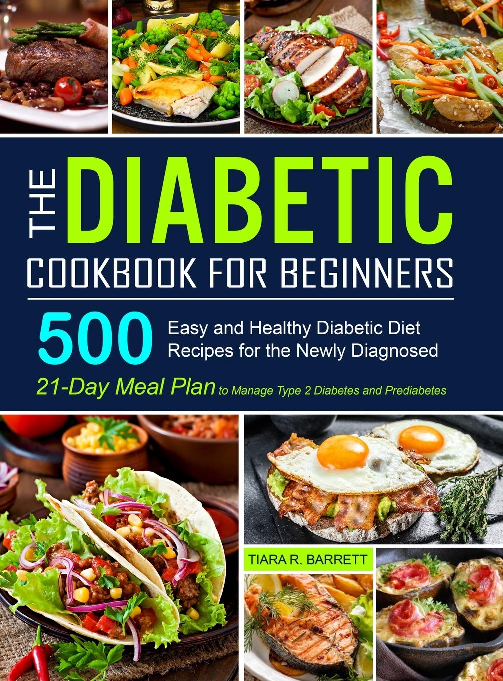 The Diabetic Cookbook for Beginners: 500 Easy and Healthy Diabetic Diet Recipes for the Newly Diagnosed | 21-Day Meal Plan to Manage Type 2 Diabetes and Prediabetes image number 1