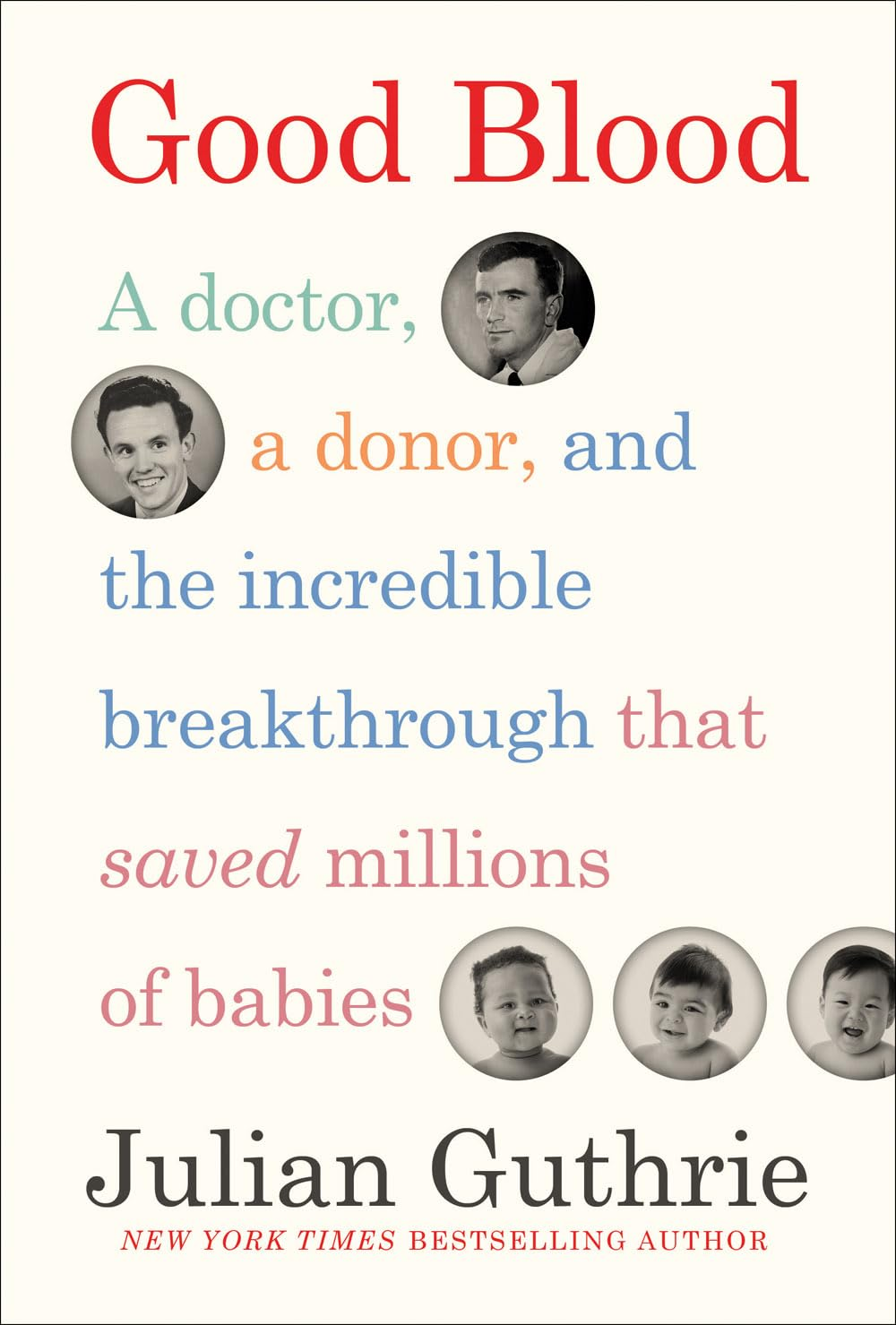 Good Blood: a Doctor, a Donor, and the Incredible Breakthrough That Saved Millions of Babies image number 1