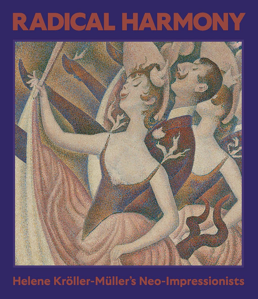 Radical Harmony: Helene Krller-Mller'S Neo-Impressionists image number 4