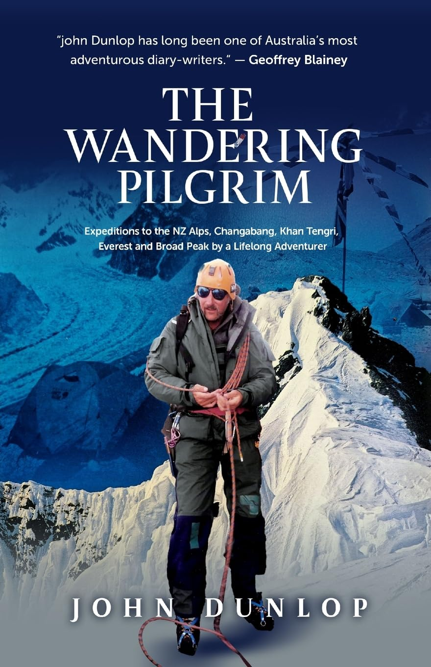 The Wandering Pilgrim: Expeditions to the NZ Alps, Changabang, Khan Tengri, Everest and Broad Peak image number 1