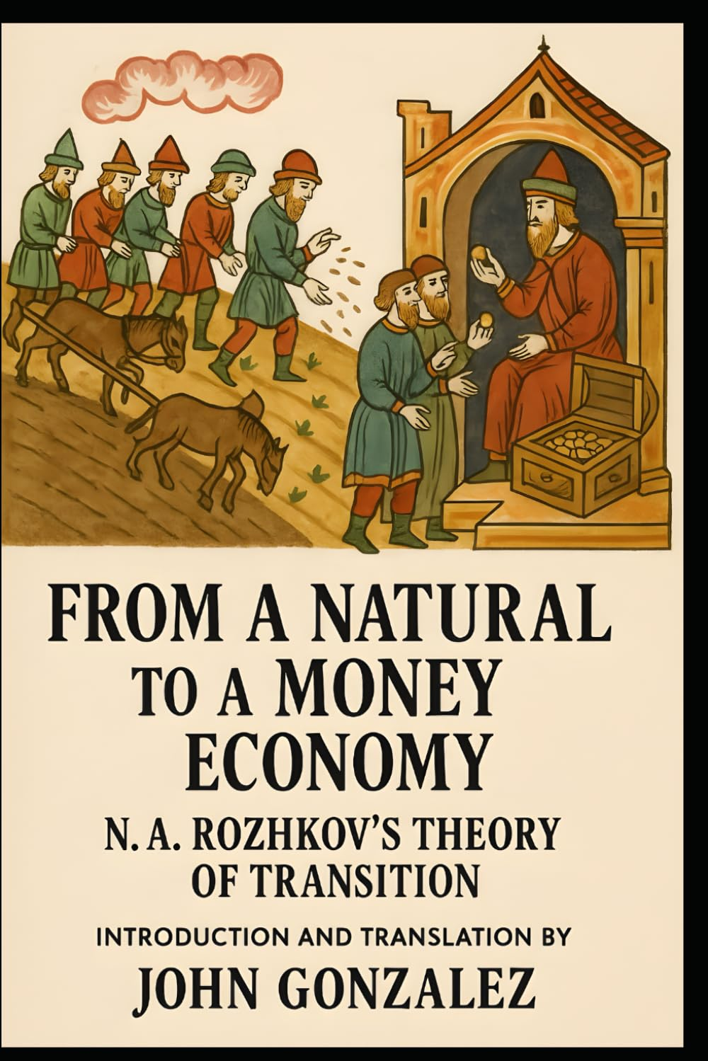 From a Natural to a Money Economy: N.A. Rozhkov'S Theory of Transition