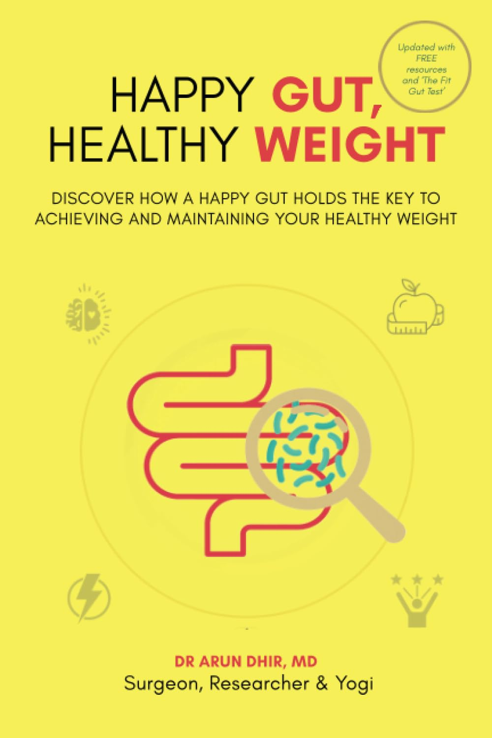 Happy Gut, Healthy Weight: Discover How a Happy Gut Holds the Key to Achieving and Maintaining Your Healthy Weight