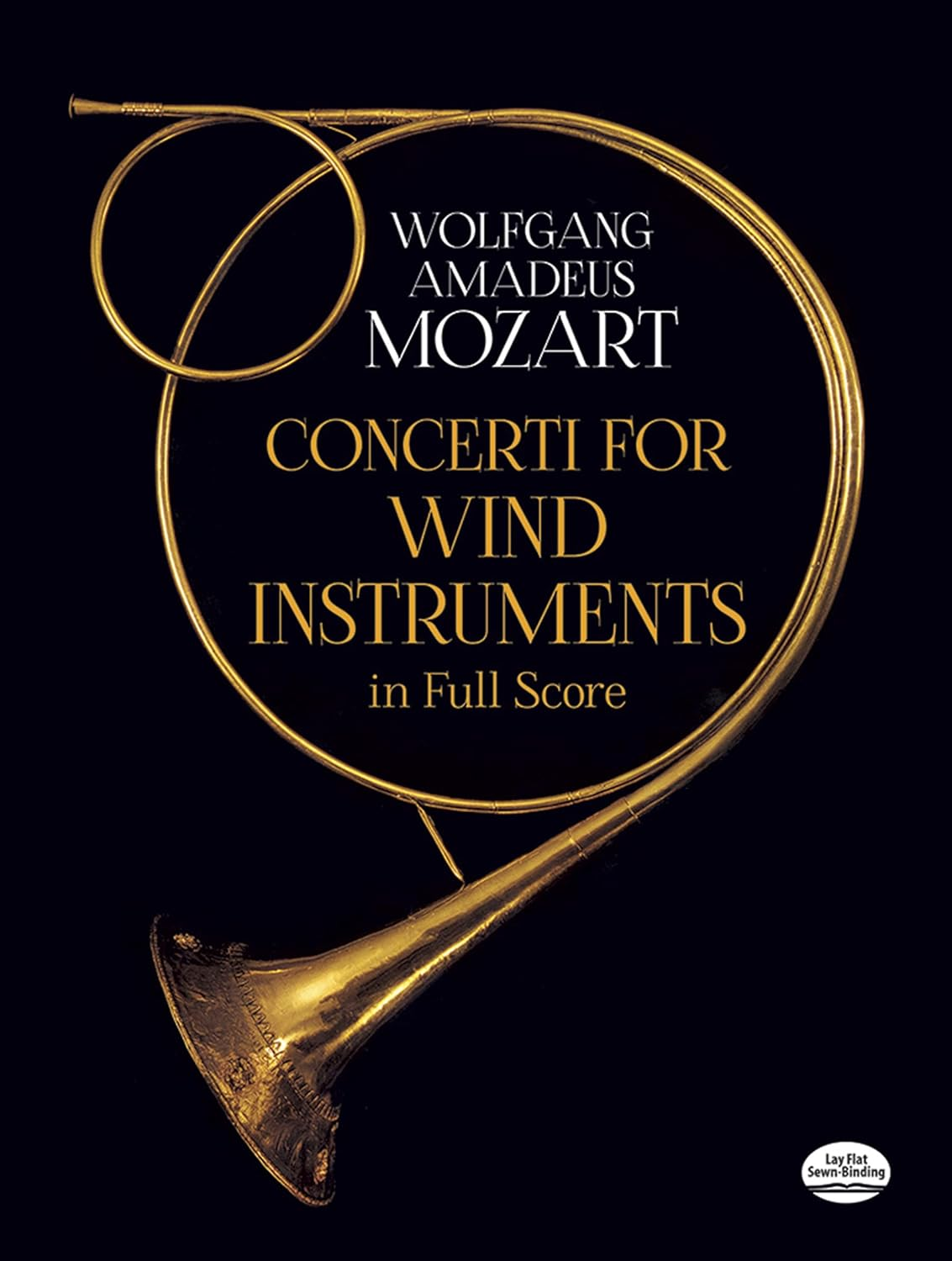Concerti for Wind Instruments in Full Score: Ten Works for Bassoon; Flute; Flute and Harp; Horn; Clarinet